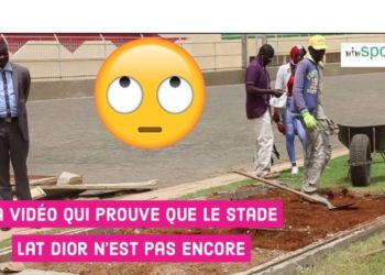 Regardez- Sénégal vs Madagascar : La vidéo qui prouve que le stade Lat Dior n&rsquo;est pas encore prêt !