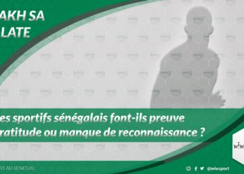Les sportifs sénégalais font-ils preuve d'ingratitude ou manque de reconnaissance ? - wiwsport