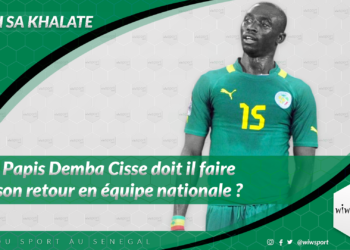 #WakhSaKhalate Papis Demba Cisse doit-il faire son retour en équipe nationale ? - wiwsport