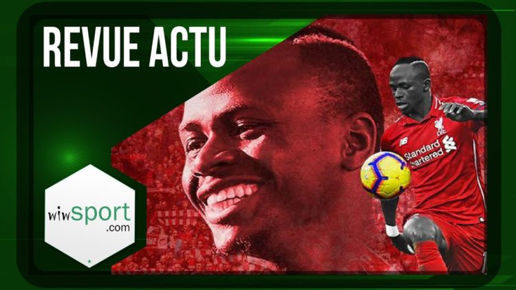 Vidéo- Revue actu Sadio Mané puissance 100, Cheikh Bamba Dieng signe son 12e but, Bal à Dakar - wiwsport