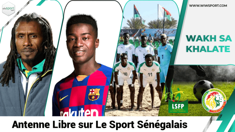 #Wakh Sa Khalate : Antenne Libre sur Le Sport Sénégalais - wiwsport