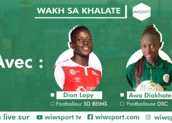 Live - Spéciale Wakhsakhalate avec Dion LOPY et Awa DIAKHATÉ #WakhSaKhalate - wiwsport