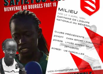 Mercato : La capitaine du Sénégal, Safietou Sagna recrutée par Bourges Foot - wiwsport