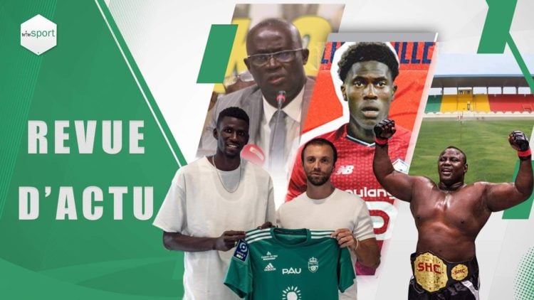 Revue : Mady ou Senghor, un inspecteur de la CAF au Stade Lat Dior, MMA avec Bombardier, Mercato des Lions - wiwsport