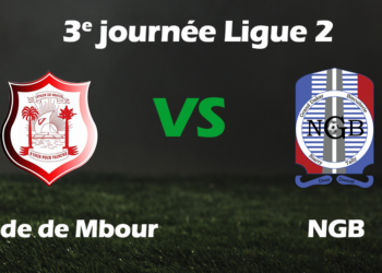 Ligue 2 – 3ème journée : Stade de Mbour – NGB, parfum de L1 - wiwsport