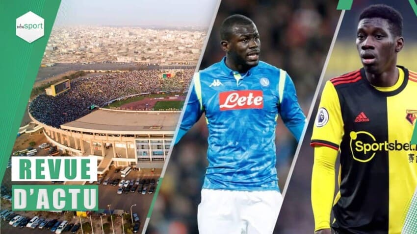 REVUE MARDI 28 JUIN : Réhabilitation des stades,Kalidou Koulibaly et Ismaila Sarr ciblés - wiwsport REVUE MARDI 28 JUIN : Réhabilitation des stades,Kalidou Koulibaly et Ismaila Sarr ciblés - wiwsport