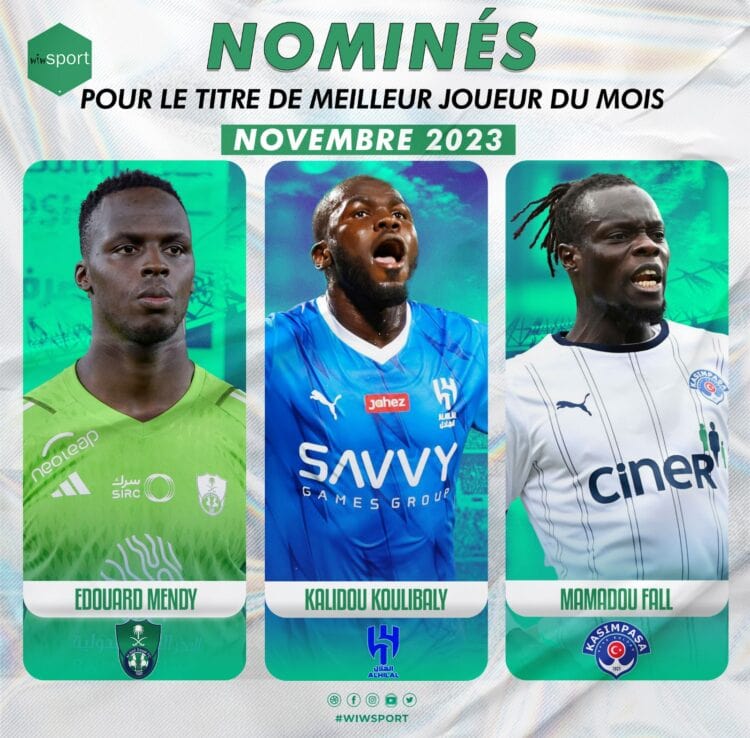 Edouard Mendy, Kalidou Koulibaly, Mamadou Fall… Votez pour le meilleur joueur #wiwsport du mois de Novembre 2023 - wiwsport