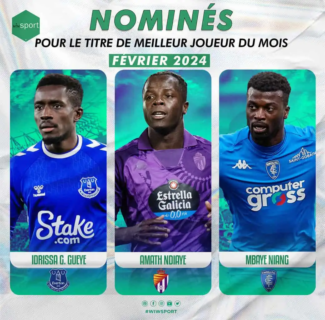 Idrissa Gueye, Amath Ndiaye, Mbaye Niang : Votez pour le meilleur joueur #wiwsport du mois de Février 2024 ! - wiwsport