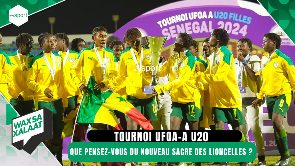 #Waxsaxalaat - Tournoi UFOA-A U20 Que pensez-vous du nouveau sacre des Lioncelles ? - wiwsport #Waxsaxalaat - Tournoi UFOA-A U20 Que pensez-vous du nouveau sacre des Lioncelles ? - wiwsport
