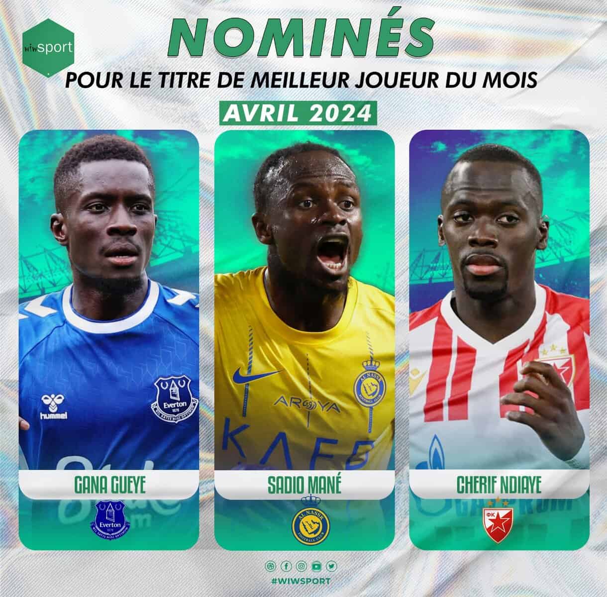 Idrissa Gueye, Sadio Mané, Chérif Ndiaye : Votez pour le Meilleur Joueur #Wiwsport du mois d'Avril 2024 ! - wiwsport