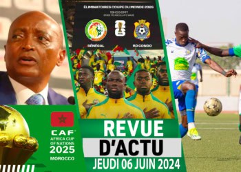 REVU DU 6 JUIN : Pas de report pour la CAN 2025, Sénégal vs RDC ce jeudi à 19h00 GMT, Coupe du Sénégal- TFC perd devant Mbour Petite Côte ... - wiwsport
