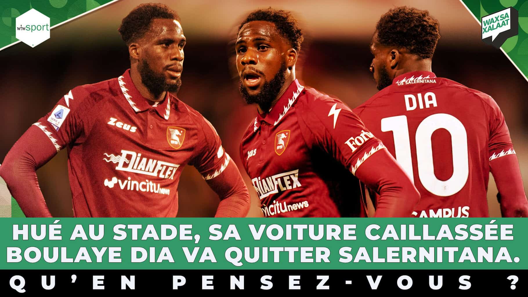 #Waxsaxalaat - Hué au stade, sa voiture caillassée, Boulaye Dia va quitter Salernitana. Qu’en pensez-vous ? - wiwsport #Waxsaxalaat - Hué au stade, sa voiture caillassée, Boulaye Dia va quitter Salernitana. Qu’en pensez-vous ? - wiwsport