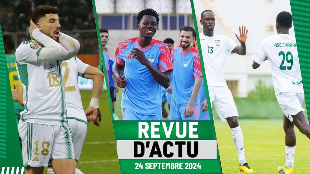 REVUE DU 24 septembre : L'Algérie renonce à la CHAN, Amdy Fall à Al Najaf, Coupe CAF... - wiwsport