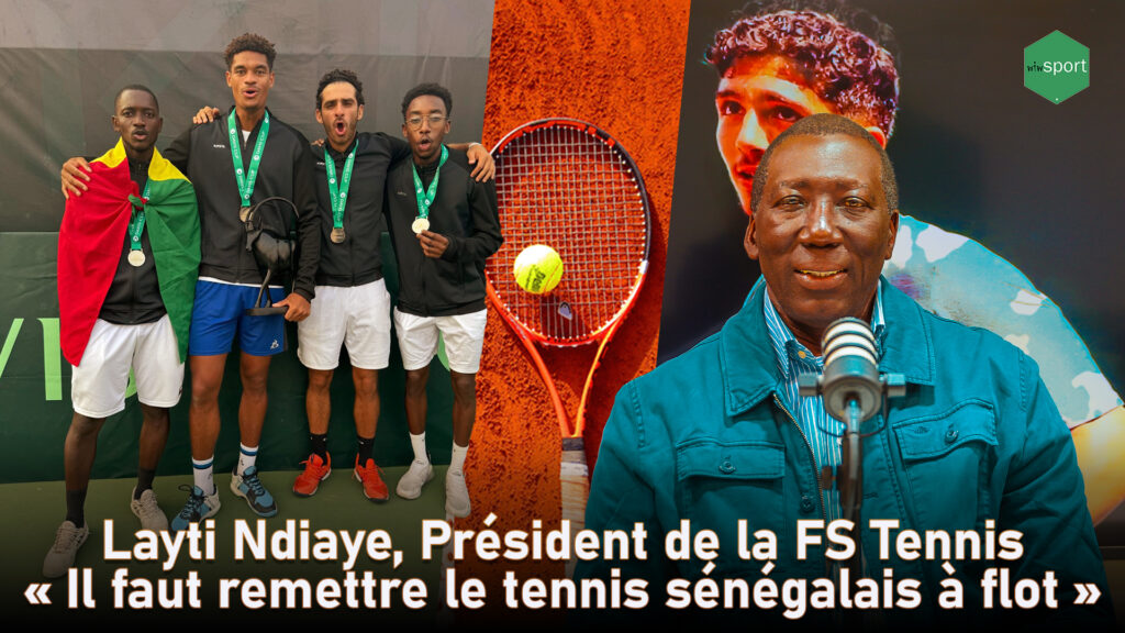 Entretien avec Layti Ndiaye (Président FSTennis) : "Il faut relancer la machine du tennis avec méthode" - wiwsport Entretien avec Layti Ndiaye (Président FSTennis) : "Il faut relancer la machine du tennis avec méthode" - wiwsport