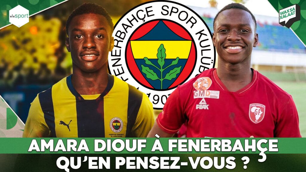 Wax Sa Xalaat - Suivez en direct le débat sur « Amara Diouf à Fenerbahçe, qu’en pensez-vous ? » - wiwsport