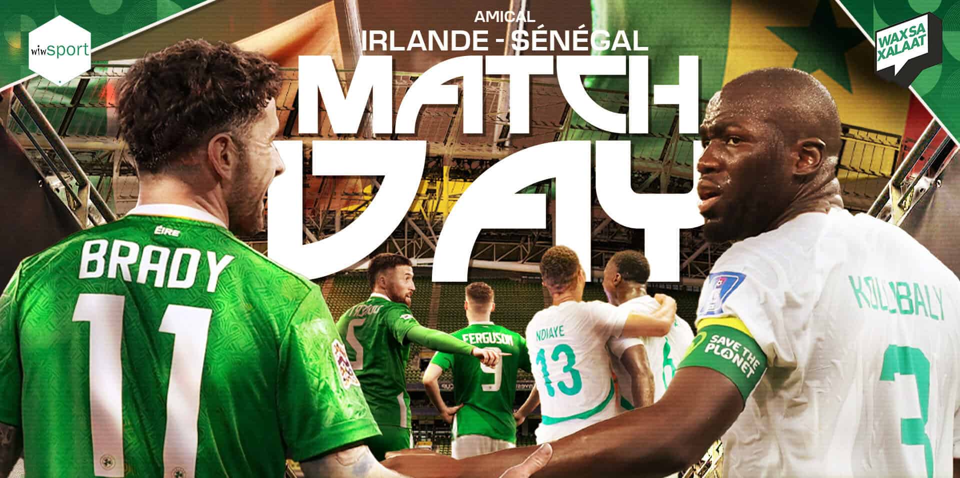 Irlande vs Sénégal : Suivez le match en direct ! - wiwsport Irlande vs Sénégal : Suivez le match en direct ! - wiwsport