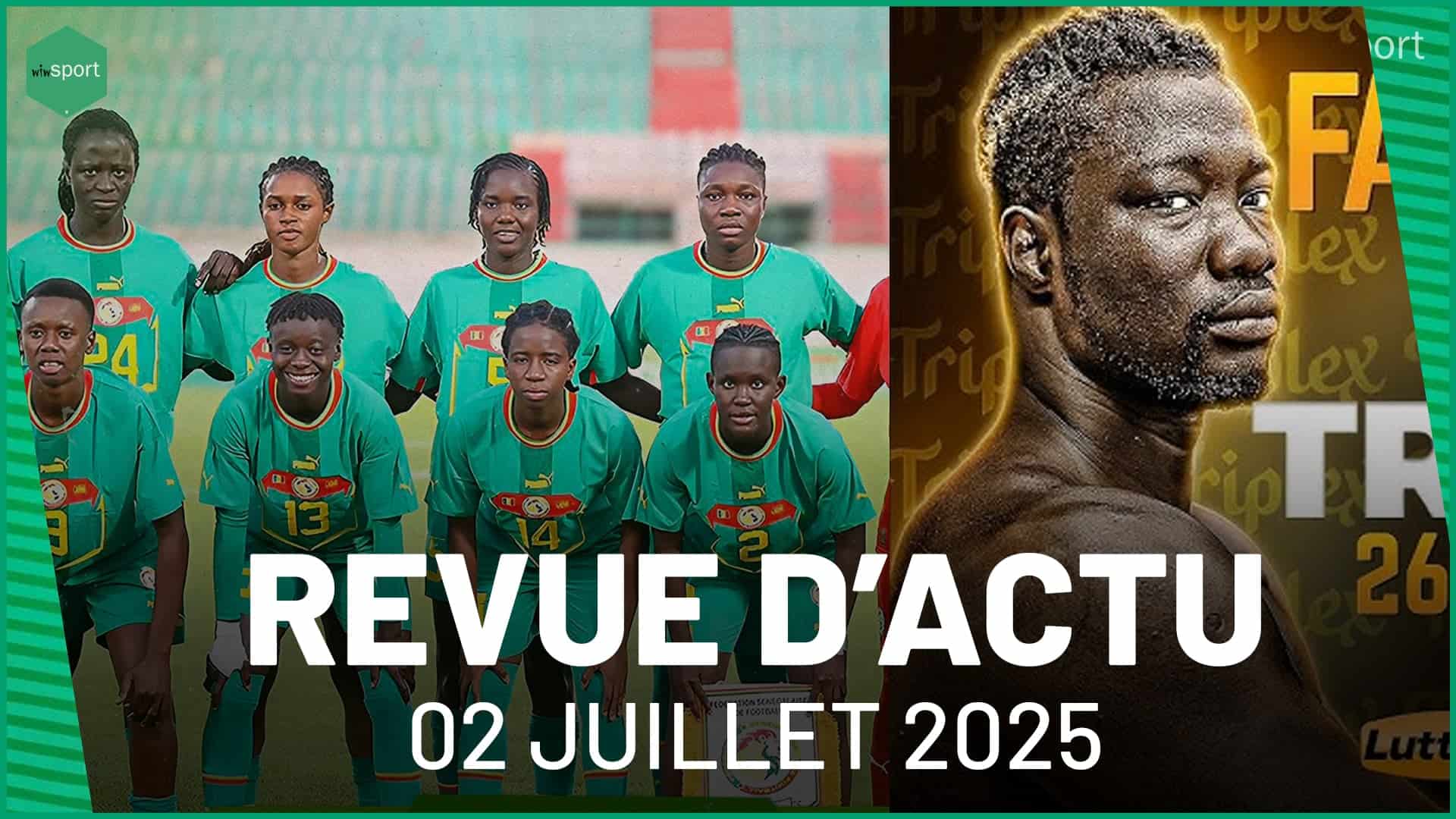 REVUE D'ACTU 02 JUILLET : Les Lionnes battent l'Algérie (3-0) en amical, Niang Bou Ndaw prend sa retraite - wiwsport