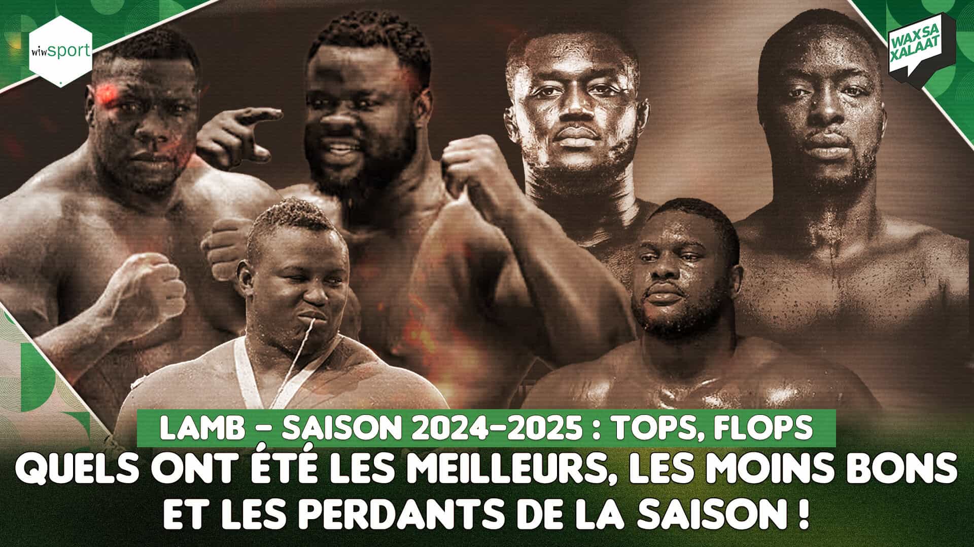 #Waxsaxalaat - EN DIRECT / Lamb - Saison 2024-2025 -Tops, Flops, Quels ont été les meilleurs lutteurs ? Venez réagir - wiwsport