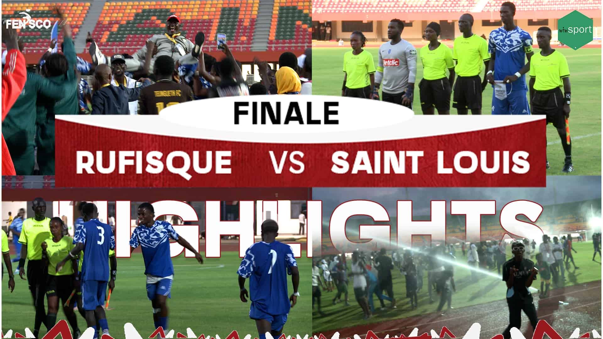 FESNCO 2025 - Football : Revivez la finale entre Saint-Louis vs Rufisque - wiwsport