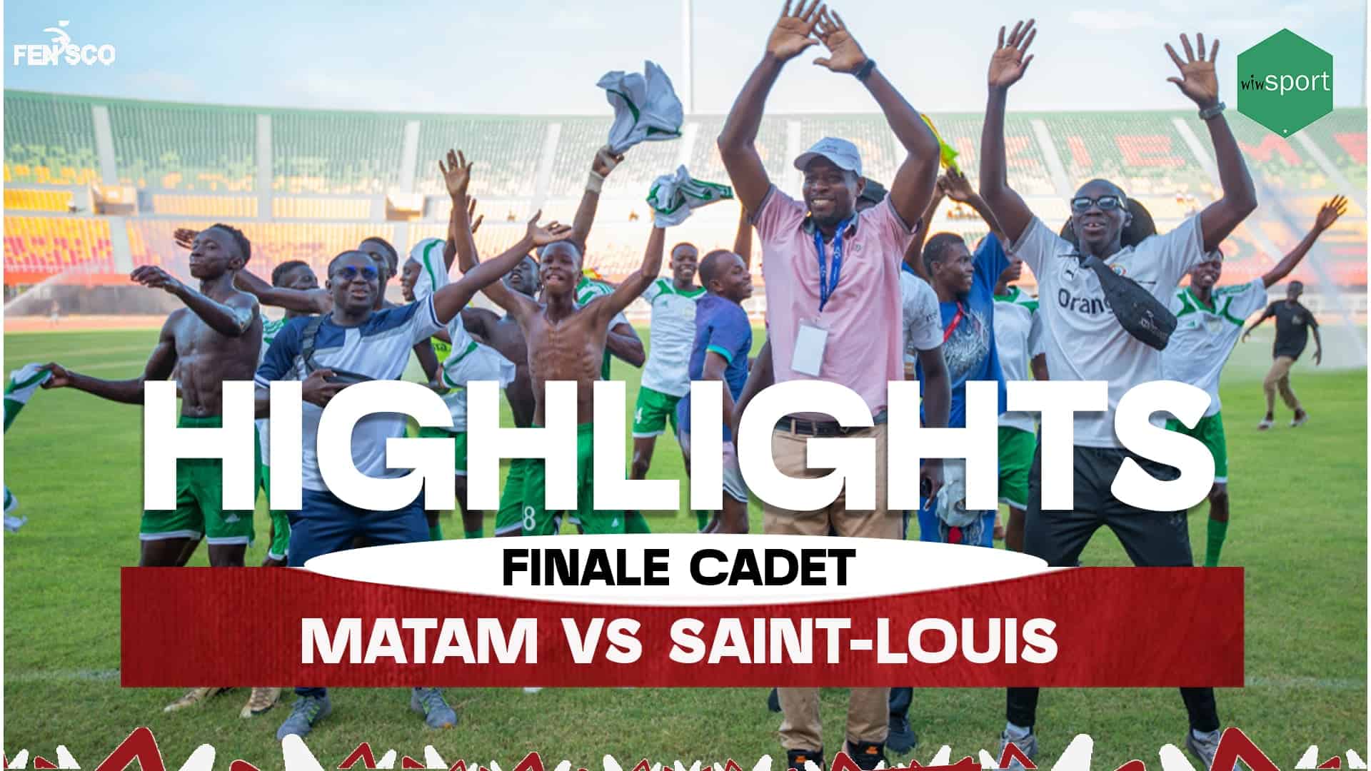 FENSCO 2025 – Finale Football Cadets : Revivez le Sacre Historique de Matam - wiwsport