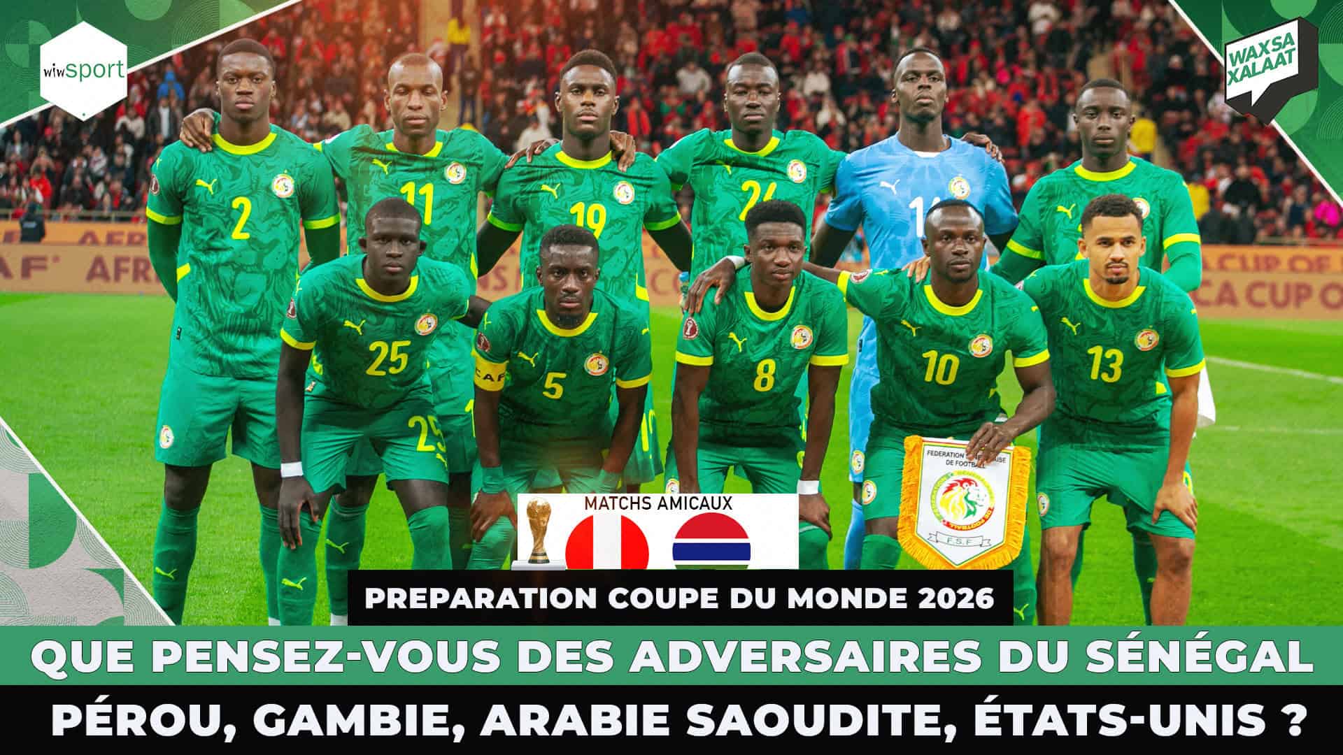 EN DIRECT - Wax Sa Xalaat : Preparation Coupe du monde 2026 : Que pensez-vous des adversaires du Sénégal : Pérou, Gambie, Arabie Saoudite, États-Unis ? - wiwsport EN DIRECT - Wax Sa Xalaat : Preparation Coupe du monde 2026 : Que pensez-vous des adversaires du Sénégal : Pérou, Gambie, Arabie Saoudite, États-Unis ? - wiwsport