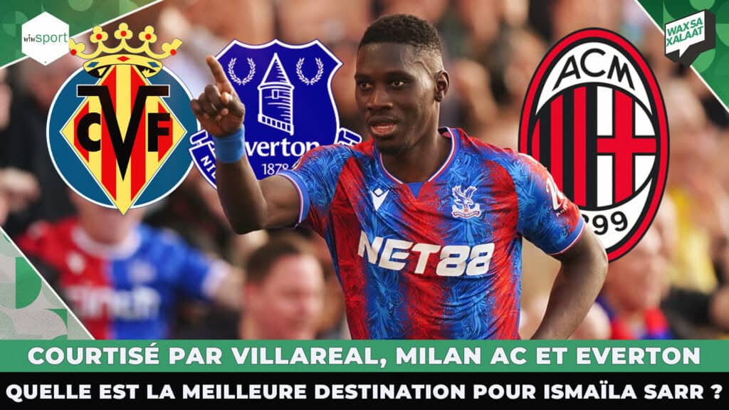 Courtisé par Villareal, Milan AC et Everton, quelle est la meilleure destination pour Ismaïla Sarr? - wiwsport Courtisé par Villareal, Milan AC et Everton, quelle est la meilleure destination pour Ismaïla Sarr? - wiwsport