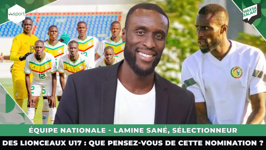 #Waxsaxalat - Équipe Nationale - Lamine Sané, sélectionneur des Lionceaux U17... - wiwsport