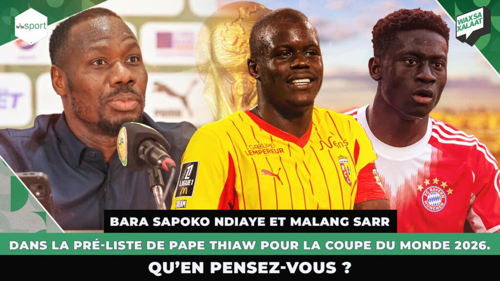 #Waxsaxalaat - Bara Sapoko Ndiaye et Malang Sarr dans la pré-liste de Pape Thiaw pour la CDM 2026 - wiwsport #Waxsaxalaat - Bara Sapoko Ndiaye et Malang Sarr dans la pré-liste de Pape Thiaw pour la CDM 2026 - wiwsport