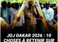 JOJ Dakar 2026 : 10 choses à retenir sur cette édition historique - wiwsport JOJ Dakar 2026 : 10 choses à retenir sur cette édition historique